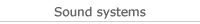 Sound systems